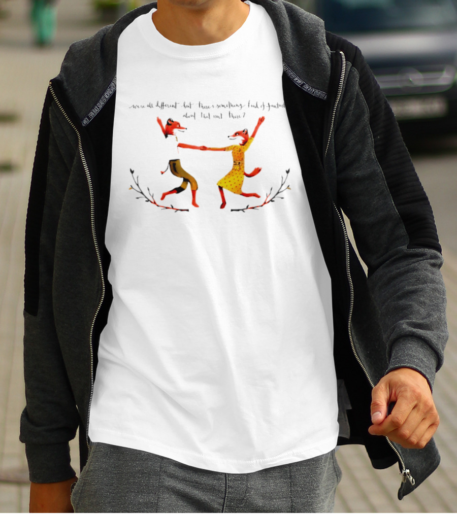 Mr. And Ms. Fox Dancing Wes Anderson Quote "We're All Different T-Shirt