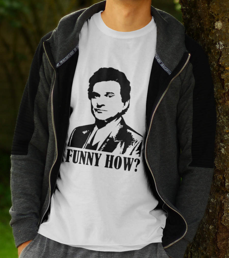 Tommy DeVito Funny How Quote From Goodfellas Film T-Shirt