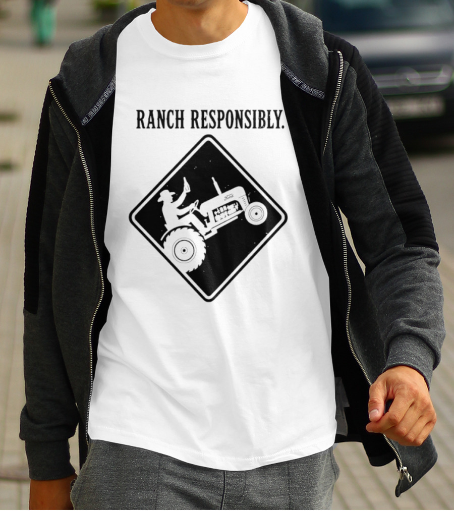 Ranch Responsibly Tractor Driver Drinking Alcohol Warning Sign T-Shirt