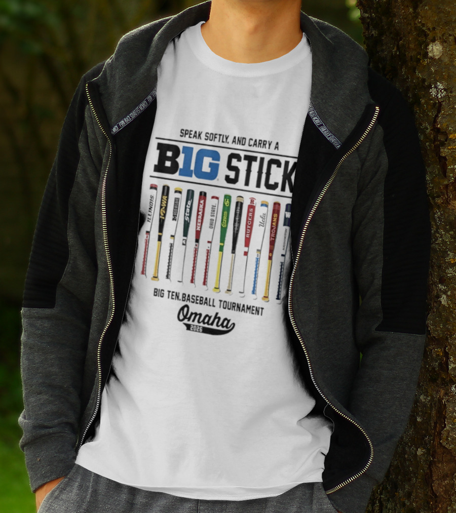 Speak Softly And Carry A Big Stick 2026 Big Ten Baseball Tournament Omaha T-Shirt