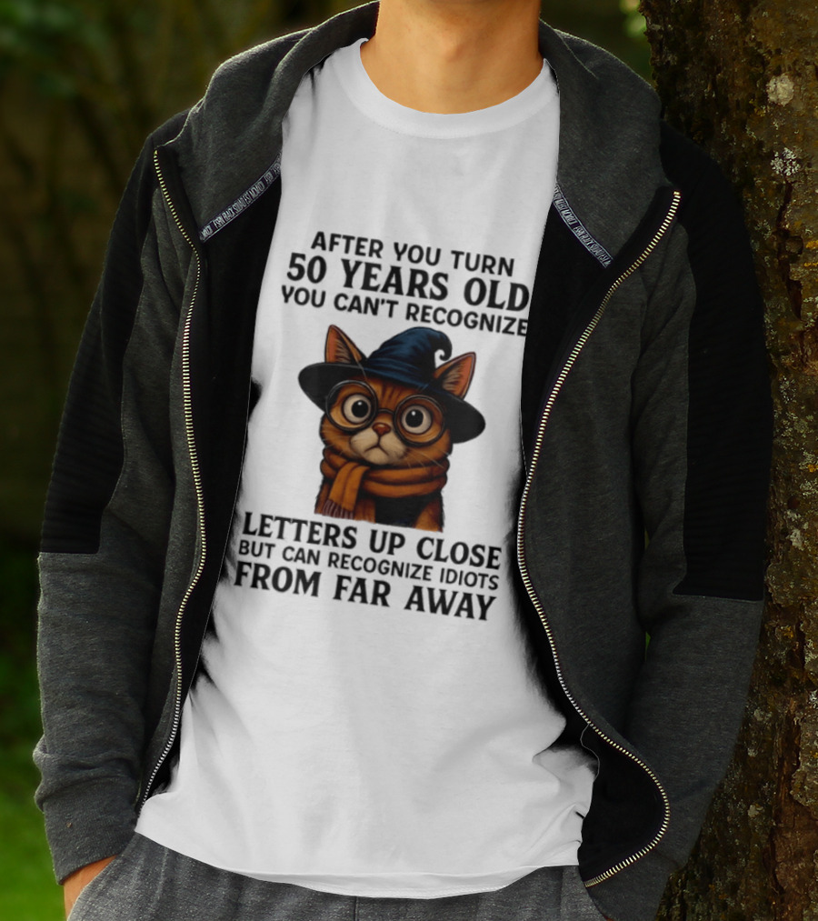 After You Turn 50 Years Old Cat Glasses Recognize Idiots From Far Away T-Shirt