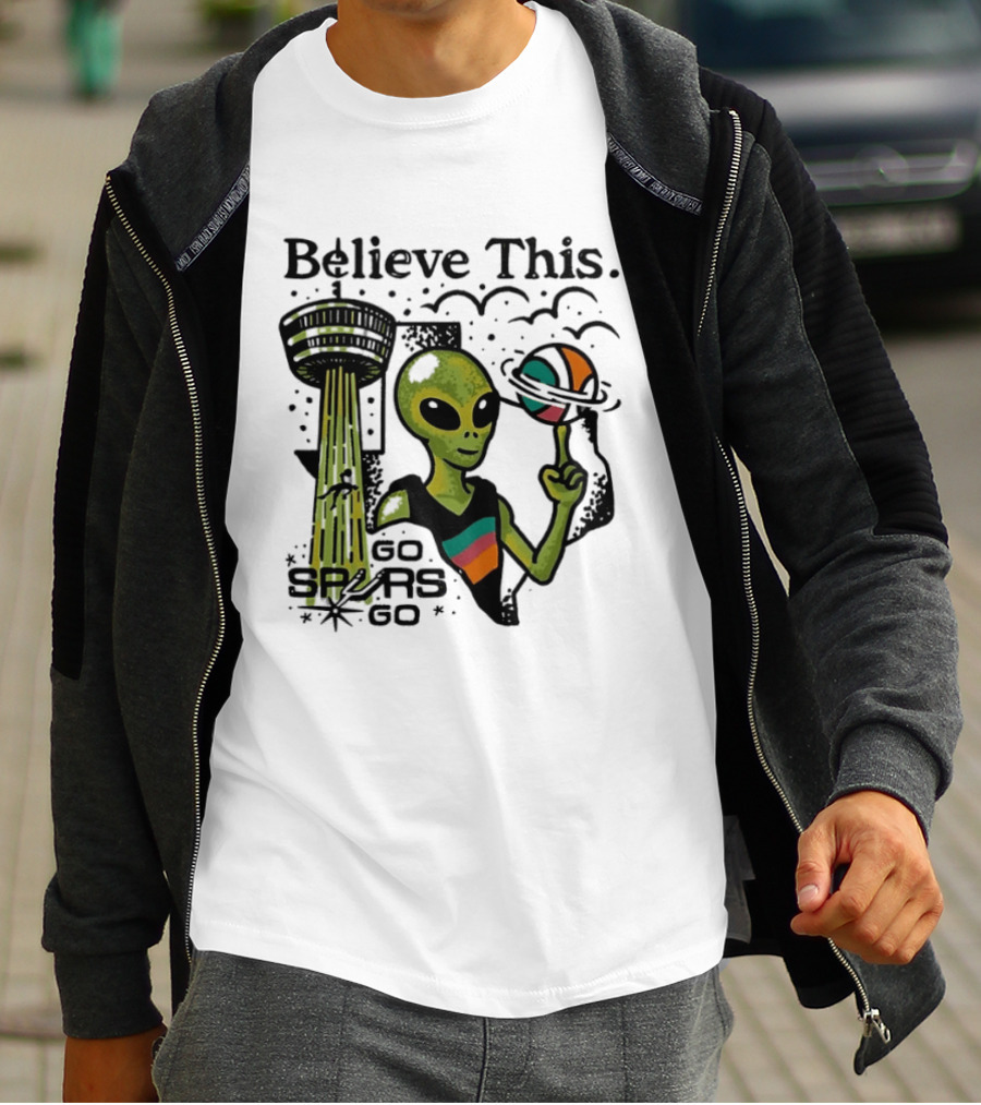 Believe This Go Spurs Go Alien Tower Americas Basketball T-Shirt