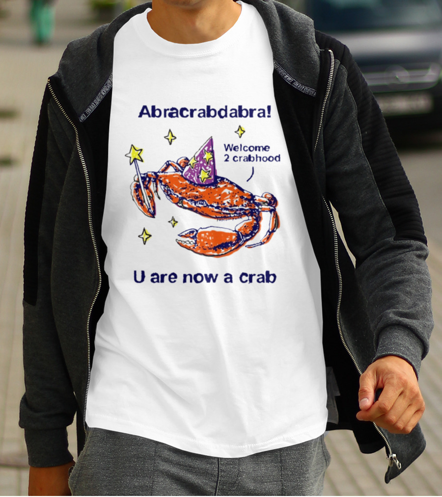 Abracrabdabra Welcome 2 Crabhood U Are Now A Crab With Magic Hat And Stars T-Shirt