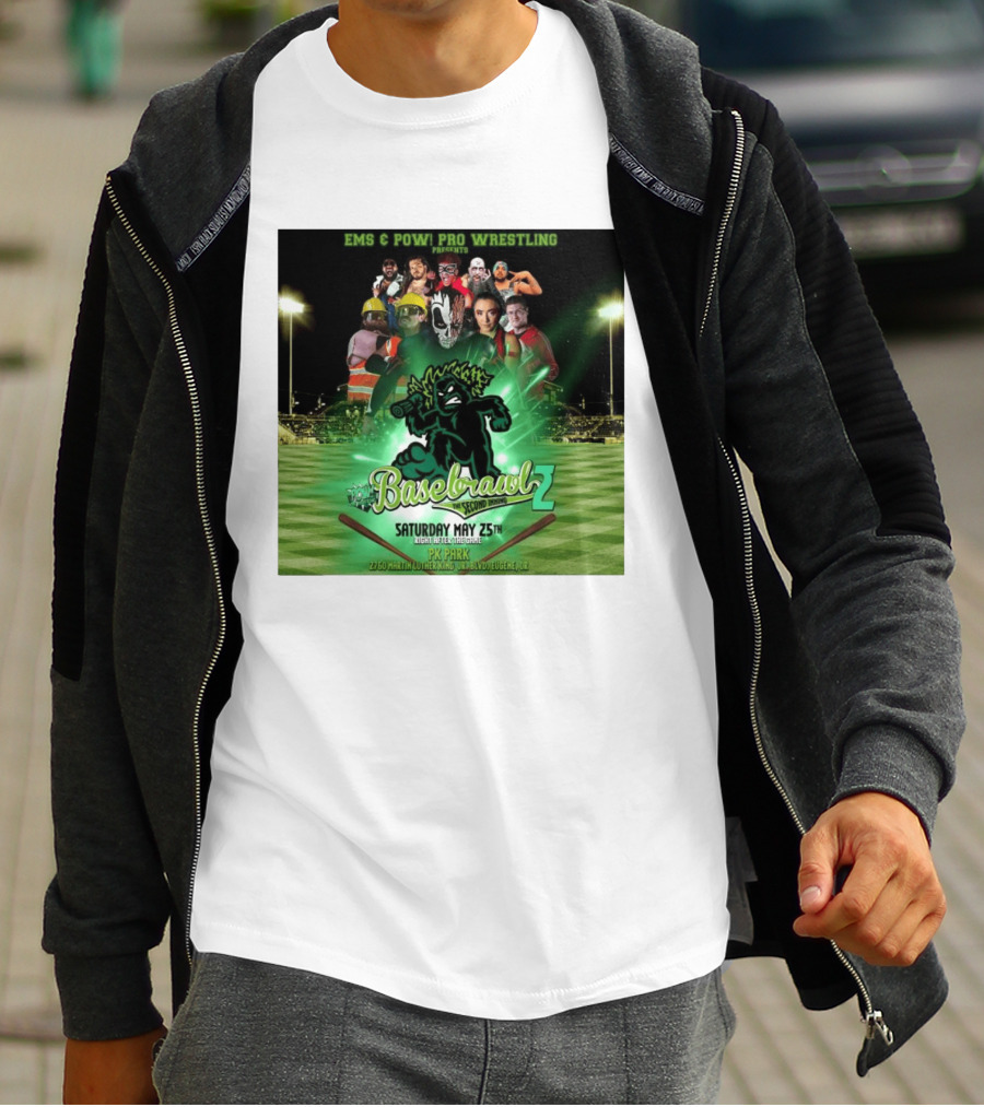 EMS & POW Pro Wrestling Basebrawl 2 The Second Inning May 25th PK Park Eugene OR T-Shirt