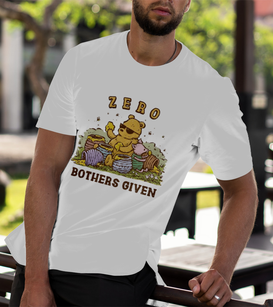 Zero Bothers Given Pooh Hunny Sunglasses T-Shirt