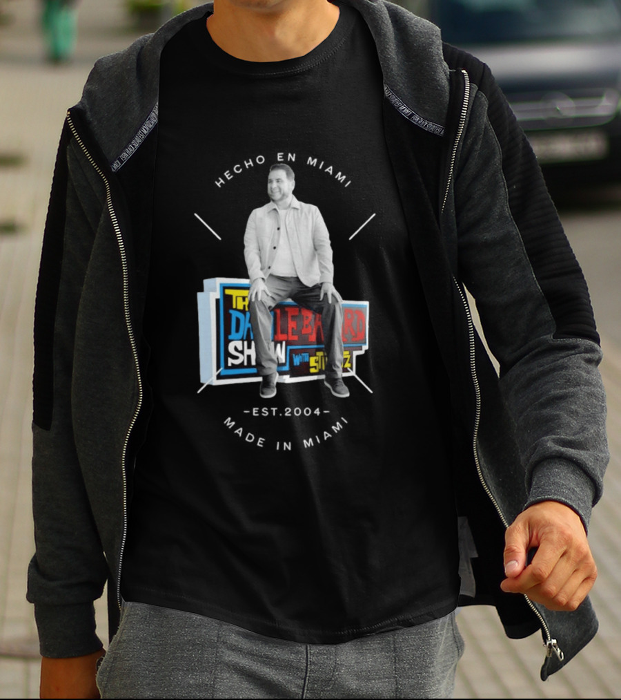 Hecho En Miami Dan Crushing The Dan Le Batard Show With Stugotz T-Shirt