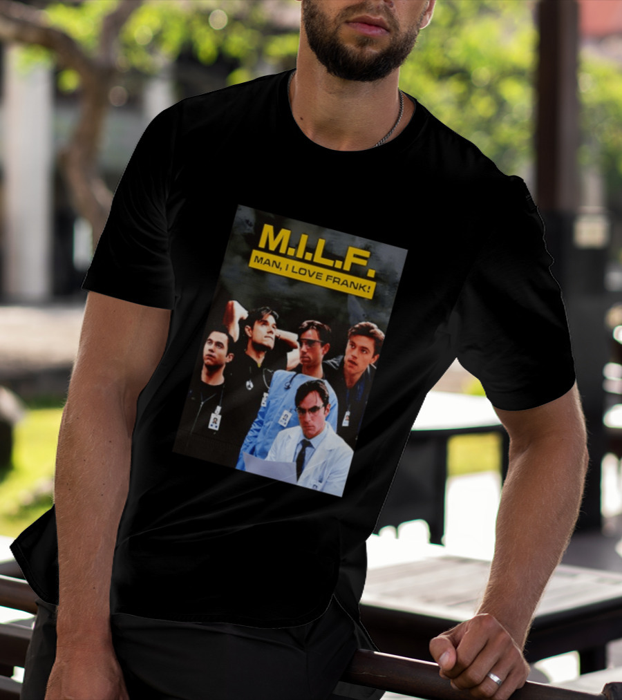 M.I.L.F. Man I Love Frank Five T-Shirt