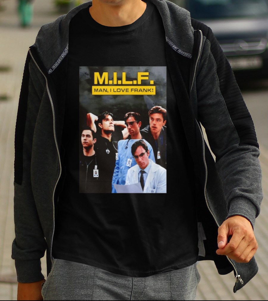 M.I.L.F. Man I Love Frank Five T-Shirt