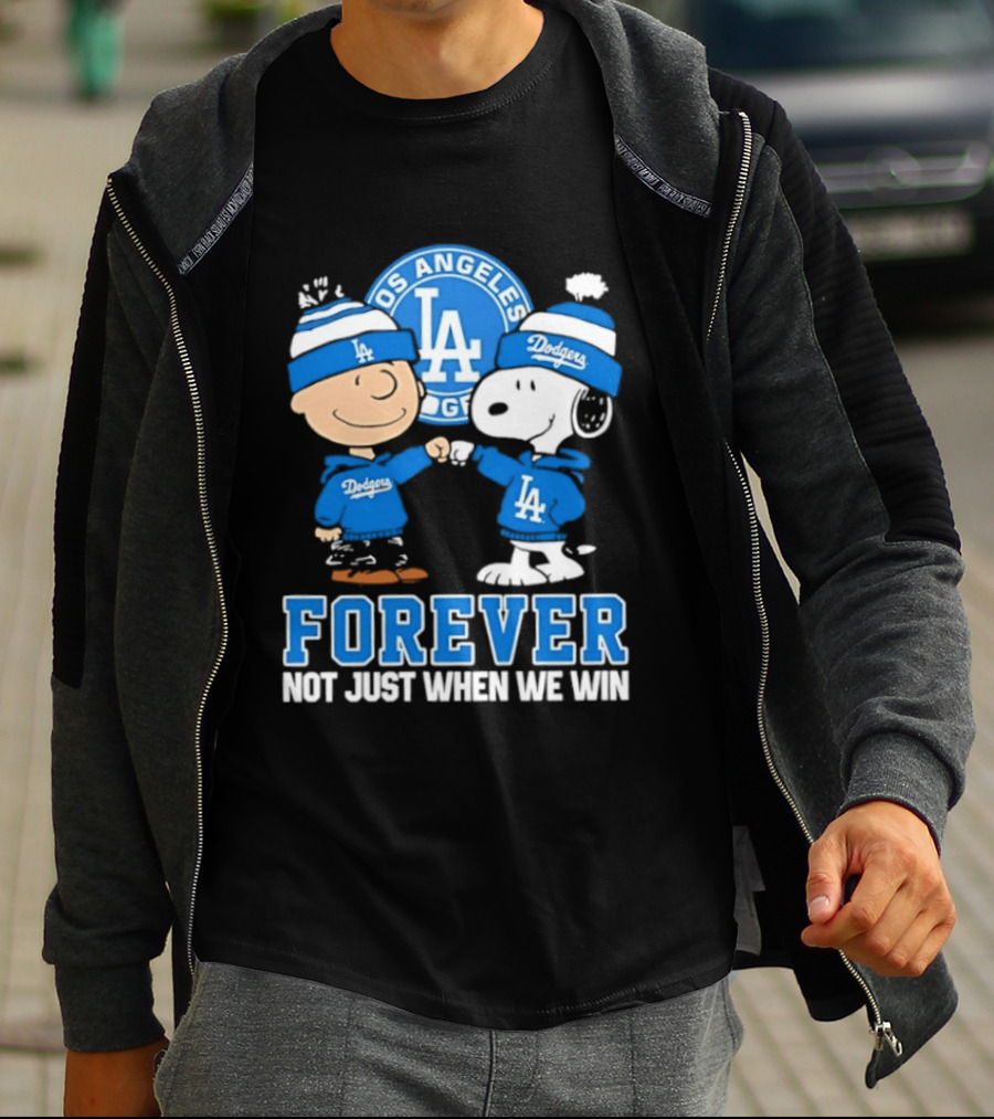Los Angeles Dodgers Forever Charlie Brown Snoopy Not Just When We Win T-Shirt