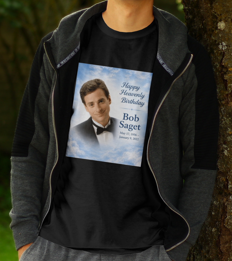 Happy Heavenly Birthday Bob Saget Commemoration May 17 1956 To January 9 2022 T-Shirt