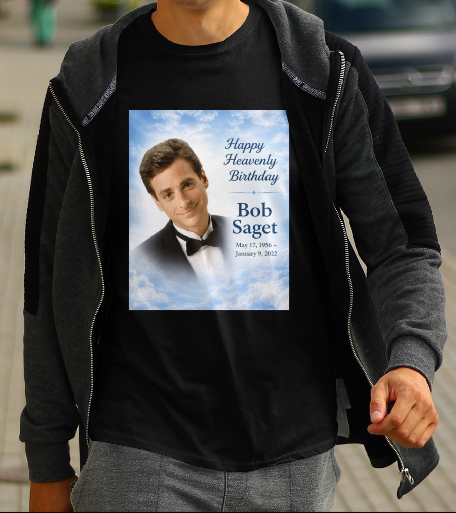 Happy Heavenly Birthday Bob Saget Commemoration May 17 1956 To January 9 2022 T-Shirt