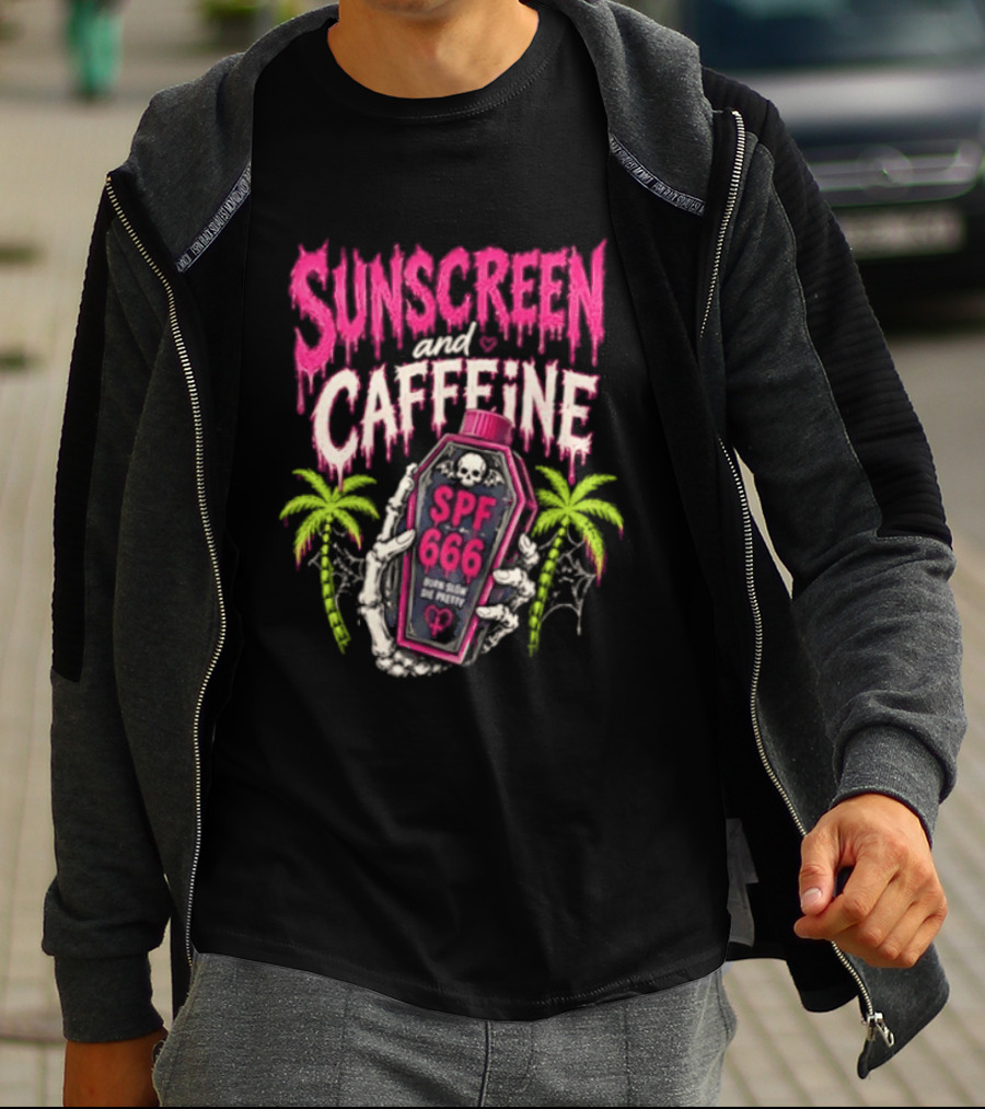 Bony Hands Sunscreen And Caffeine SPF 666 Born Slow Die Pretty T-Shirt