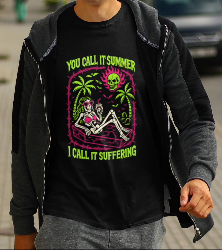 Skeleton Ice Cream Sun Palm Trees You Call It Summer I Call It Suffering T-Shirt
