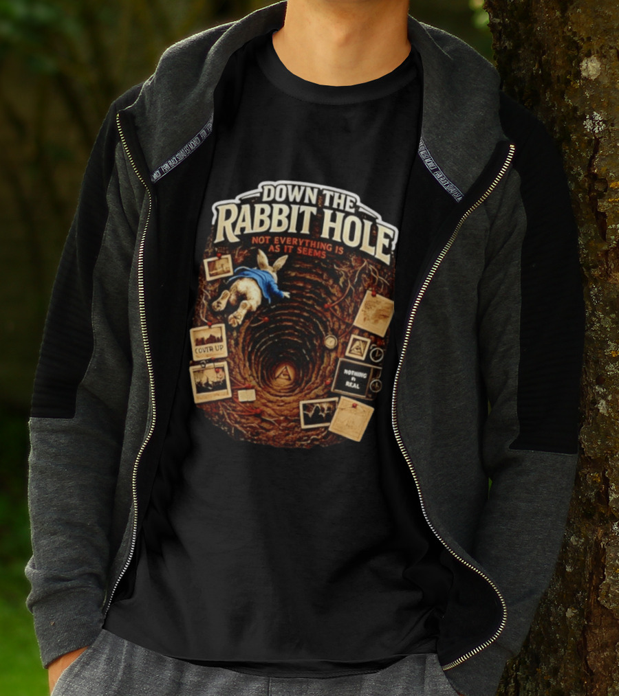 Down The Rabbit Hole Not Everything Is As It Seems Alice In Wonderland Conspiracies T-Shirt