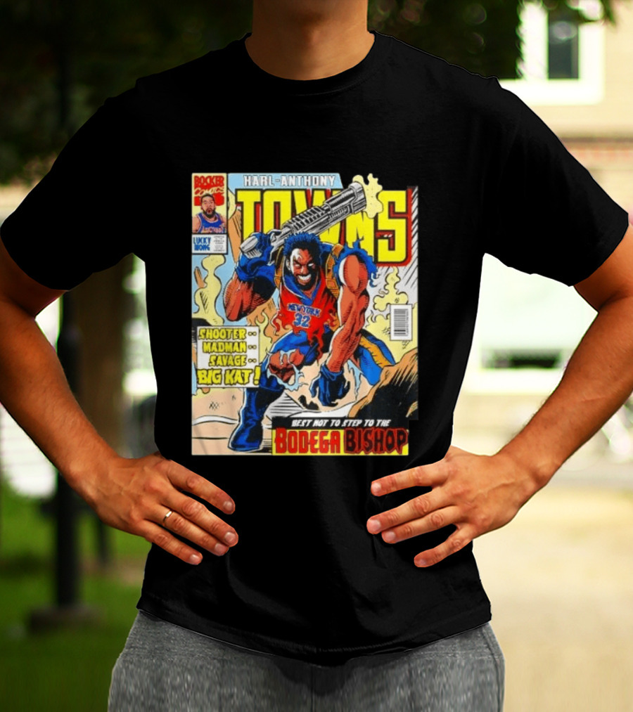 HARL ANTHONY TOWNS Shooter Madman Savage Big Kat Best Not To Step To The Bodega Bishop T-Shirt