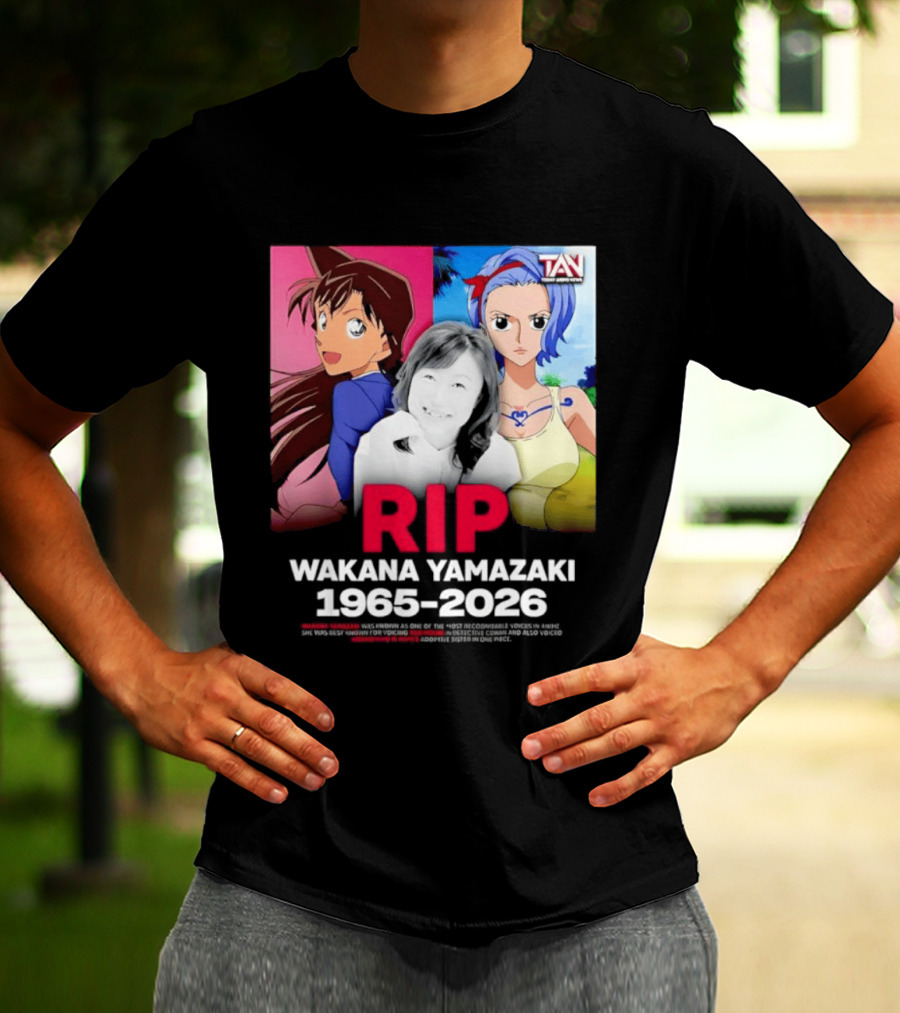 RIP Wakana Yamazaki 1966 2026 Voice Actor Legend Anime Characters T-Shirt