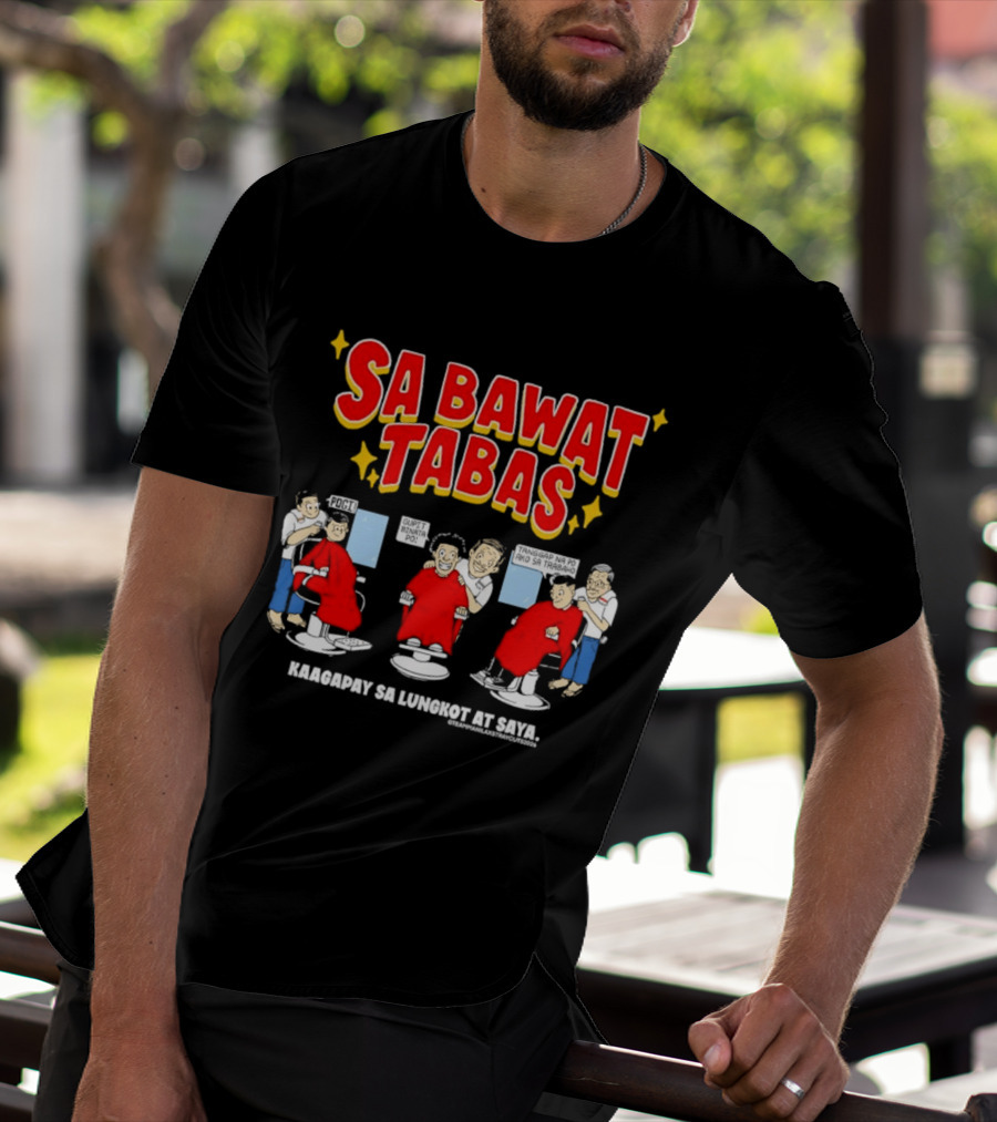 Sa Bawat Tabas Kaagapay Sa Lungkot At Saya Barbershop Scene T-Shirt