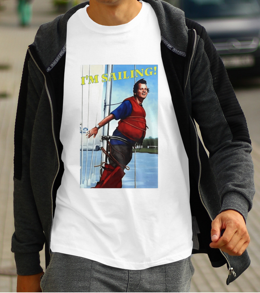 Bill Murray I'm Sailing What About Bob Scene T-Shirt