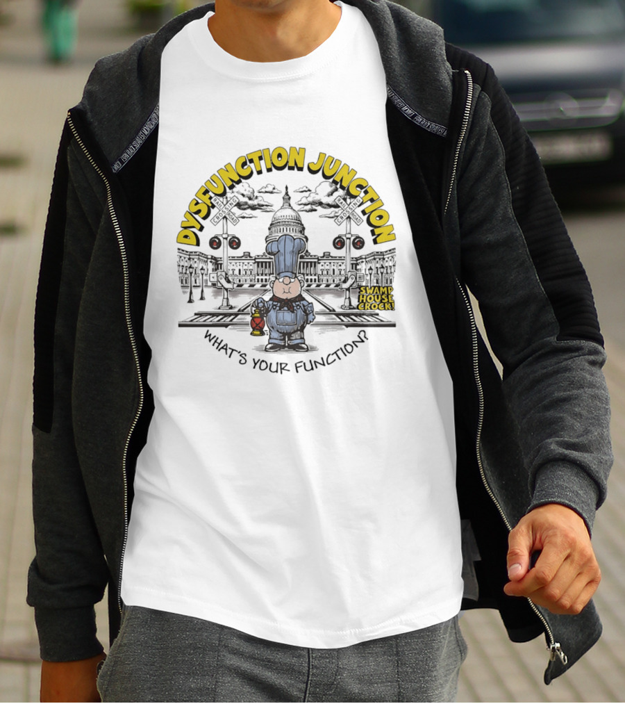 Dysfunction Junction Swamp House Crock What's Your Function T-Shirt
