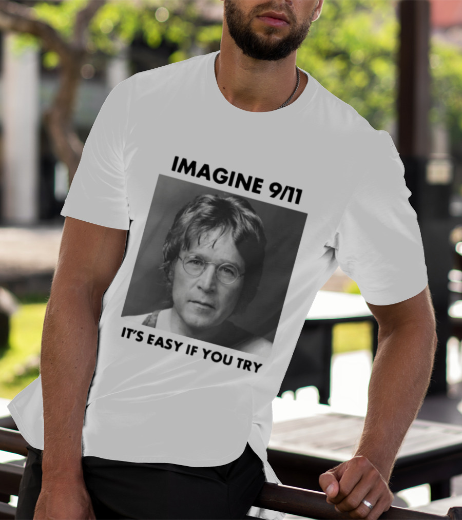 Imagine 9-11. It S Easy If You Try Oversized T-Shirt