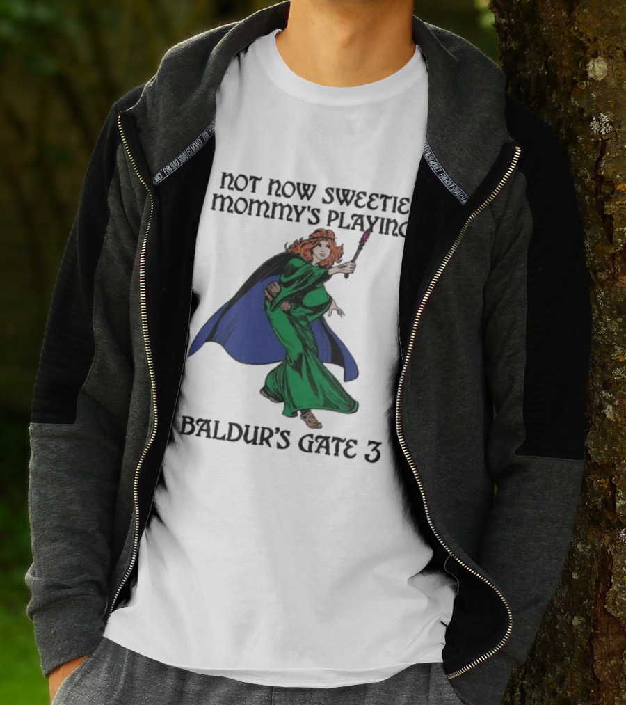 Not Now Sweetie Mommy's Playing Baldur's Gate 3 T-Shirt