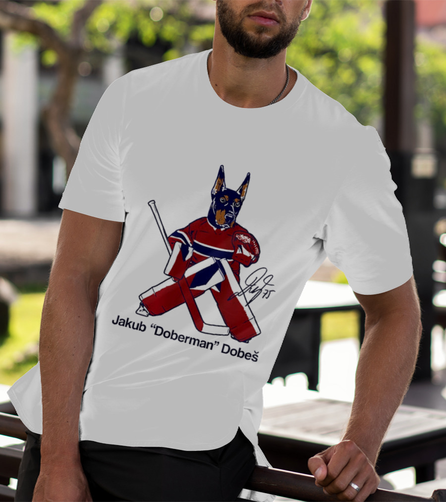 Jakub Doberman Dobes Montreal Canadiens Hockey Player T-Shirt