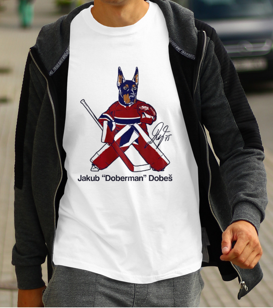 Jakub Doberman Dobes Montreal Canadiens Hockey Player T-Shirt