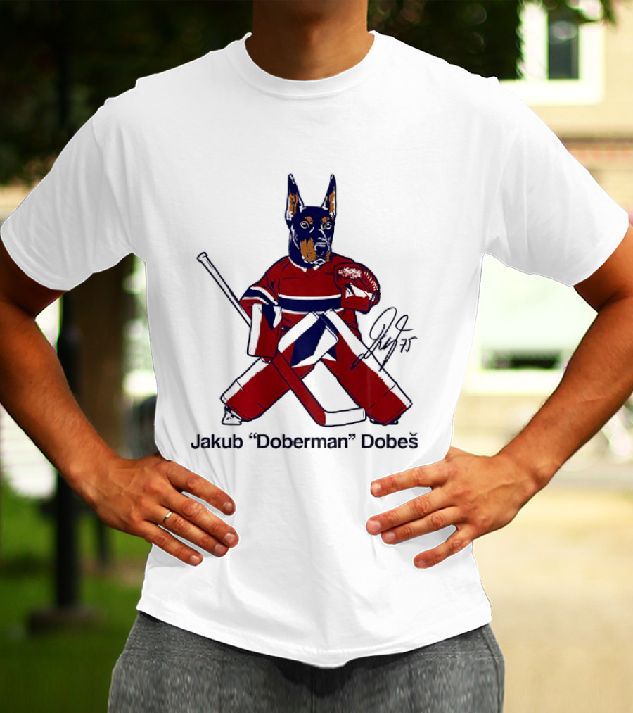 Jakub Doberman Dobes Montreal Canadiens Hockey Player T-Shirt