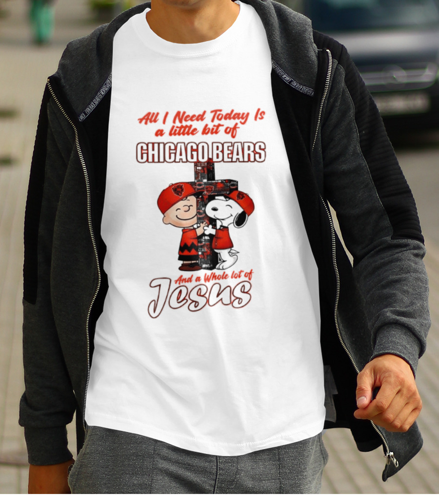 Peanuts All I Need Is A Little Bit Of Chicago Bears And A Whole Lot Of Jesus T-Shirt
