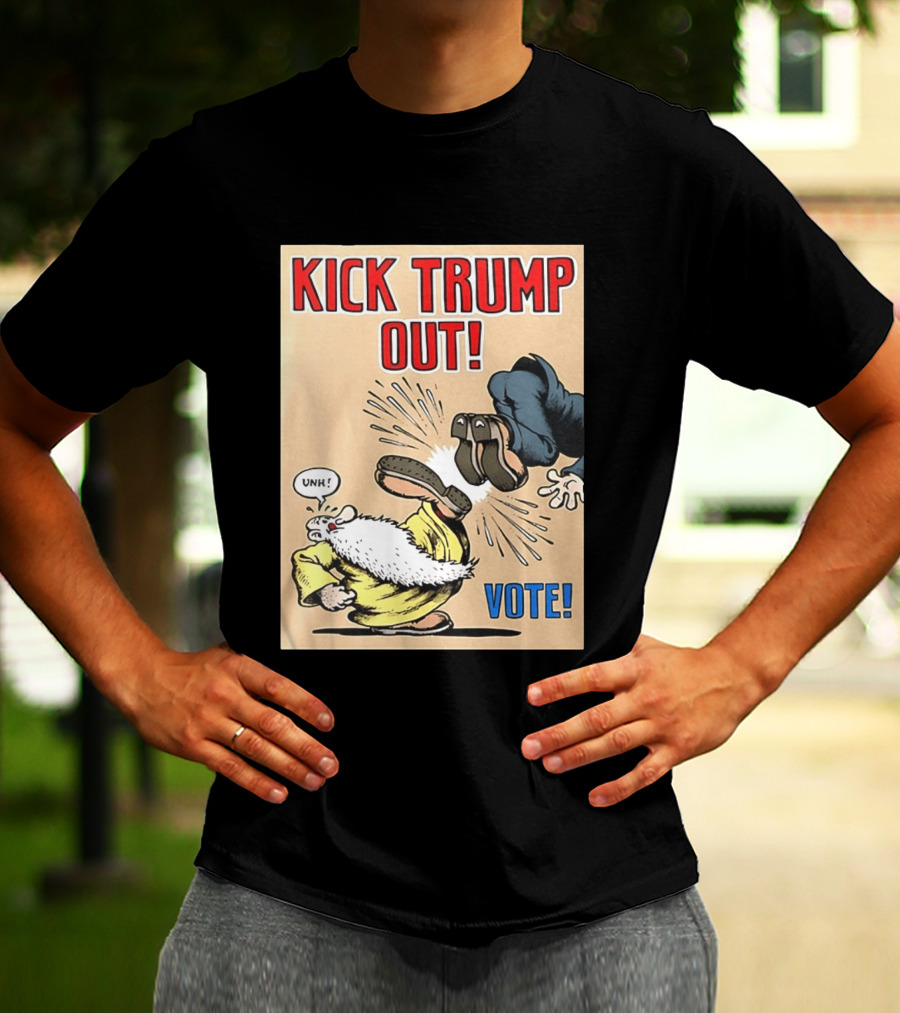Kick Trump Out Unh Vote T-Shirt