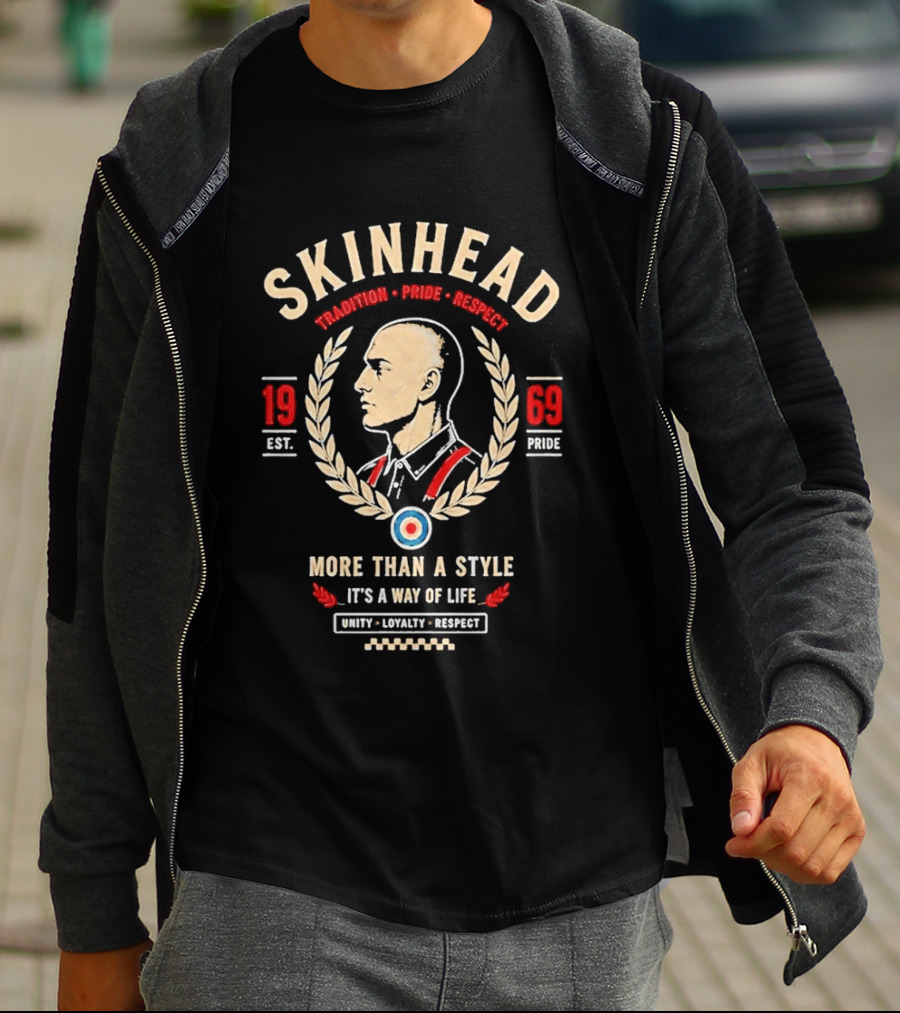 Skinhead Tradition Pride Respect 1969 More Than A Style It's A Way Of Life Unity Loyalty Respect T-Shirt
