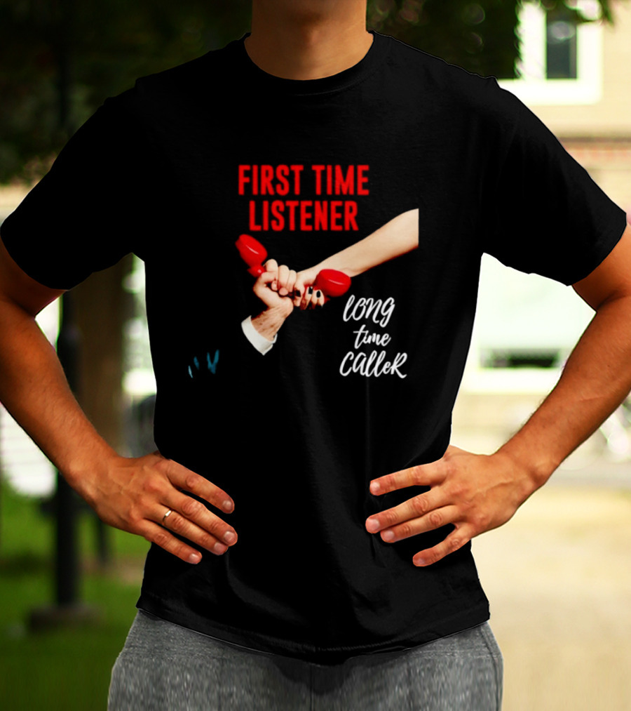 First Time Listener Long Time Caller Retro Phone Humor T-Shirt