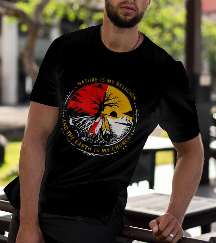 NATURE IS MY RELIGION AND THE EARTH IS MY CHURCH Tree Circle Red Yellow Feather T-Shirt