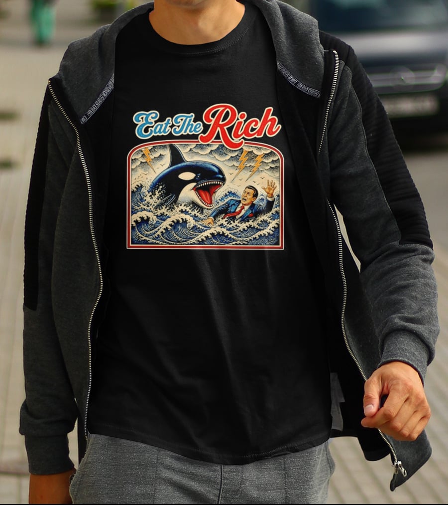 Eat The Rich Killer Whale Attacking A Human T-Shirt