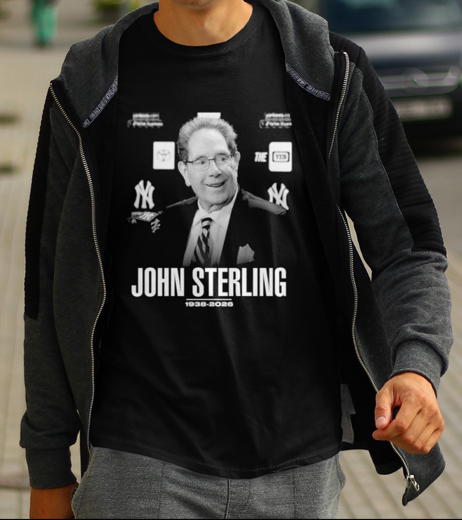 I Love John Sterling 1938 2026 Yankees Broadcast Legend T-Shirt