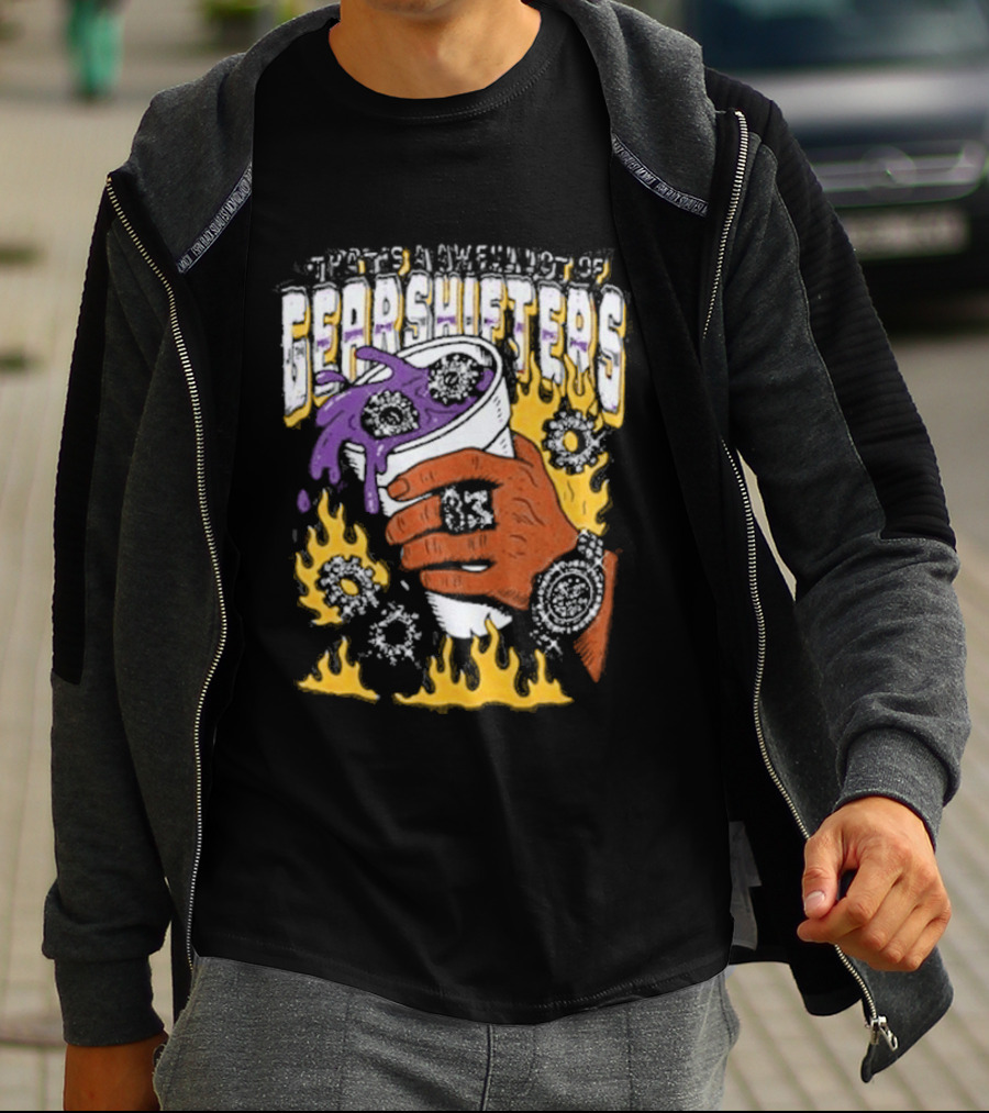 Thats A Awful Lot Of Cough Syrup Awful Lot Of Shifters T-Shirt