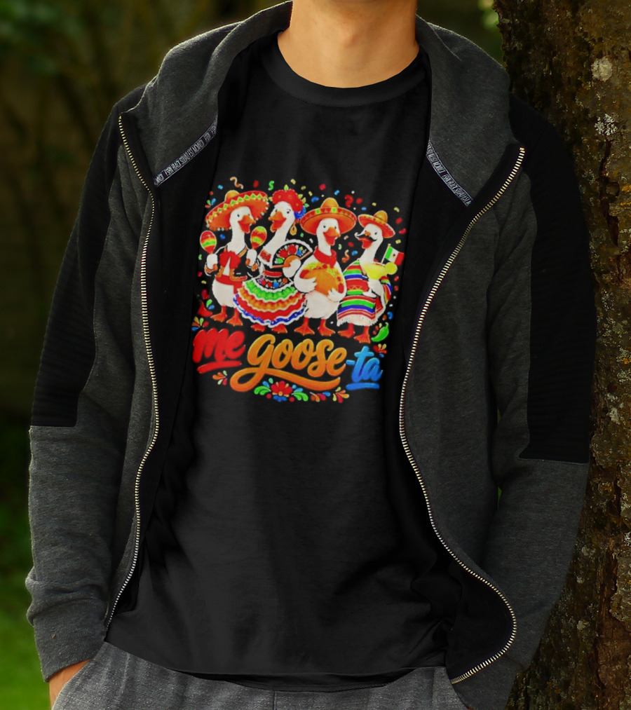 Me Goose Ta Cinco De Mayo Mexico Fiesta Geese T-Shirt
