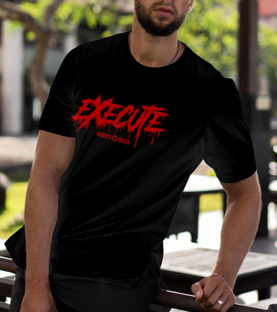 Execute Vader's Order Dripping Red T-Shirt