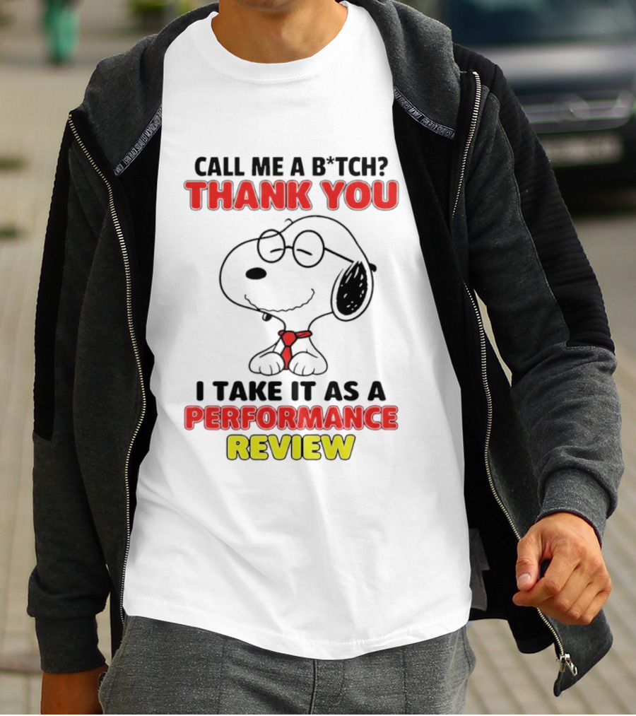 Call Me A B*tch Thank You I Take It As A Performance Review Nurse Snoopy Tie T-Shirt