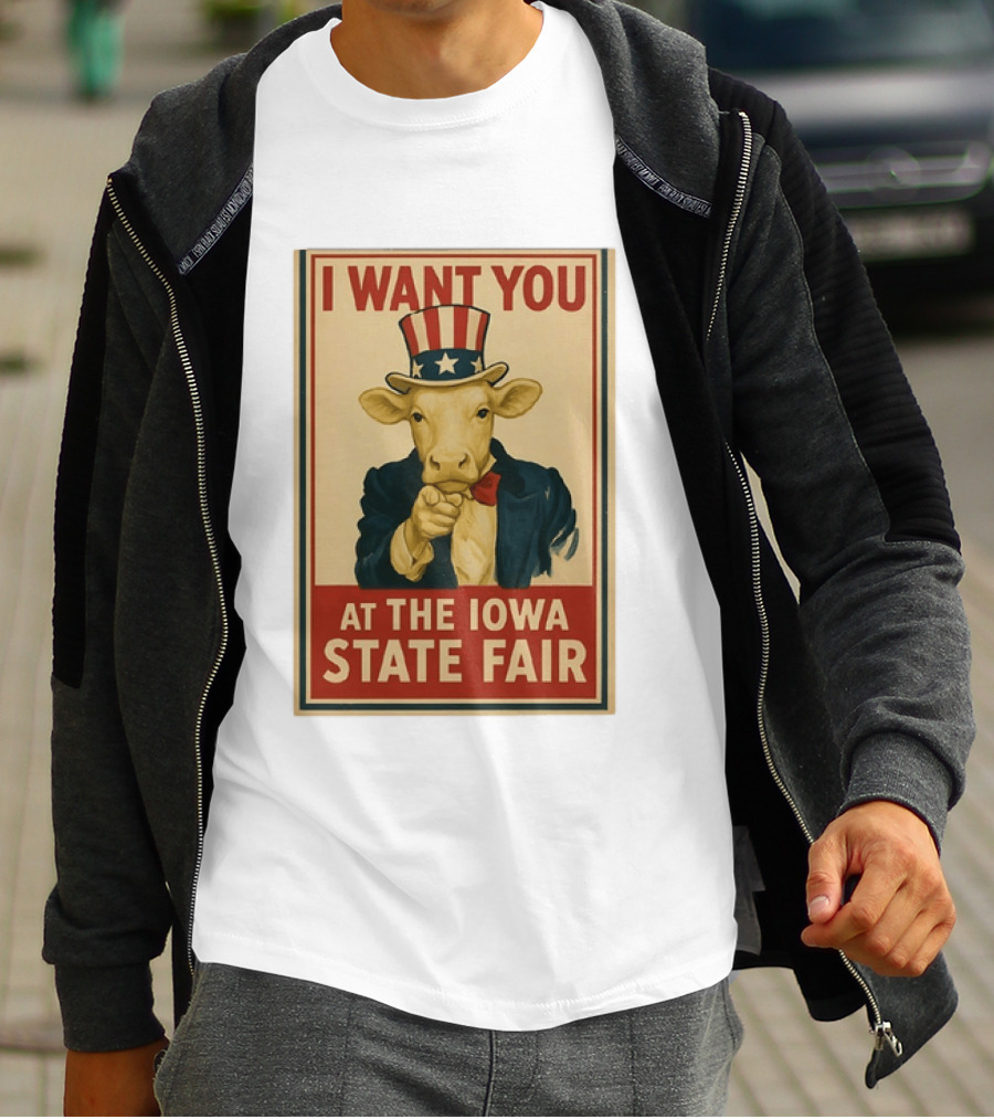 I Want You Cow At The Iowa State Fair Uncle Sam Hat T-Shirt