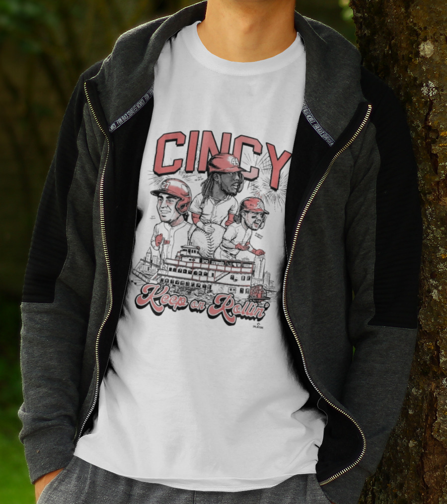CINCY Keep On Rollin' Elly De La Cruz Eugenio Suárez Sal Stewart Cincinnati Reds T-Shirt