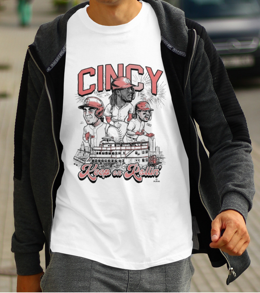 CINCY Keep On Rollin' Elly De La Cruz Eugenio Suárez Sal Stewart Cincinnati Reds T-Shirt