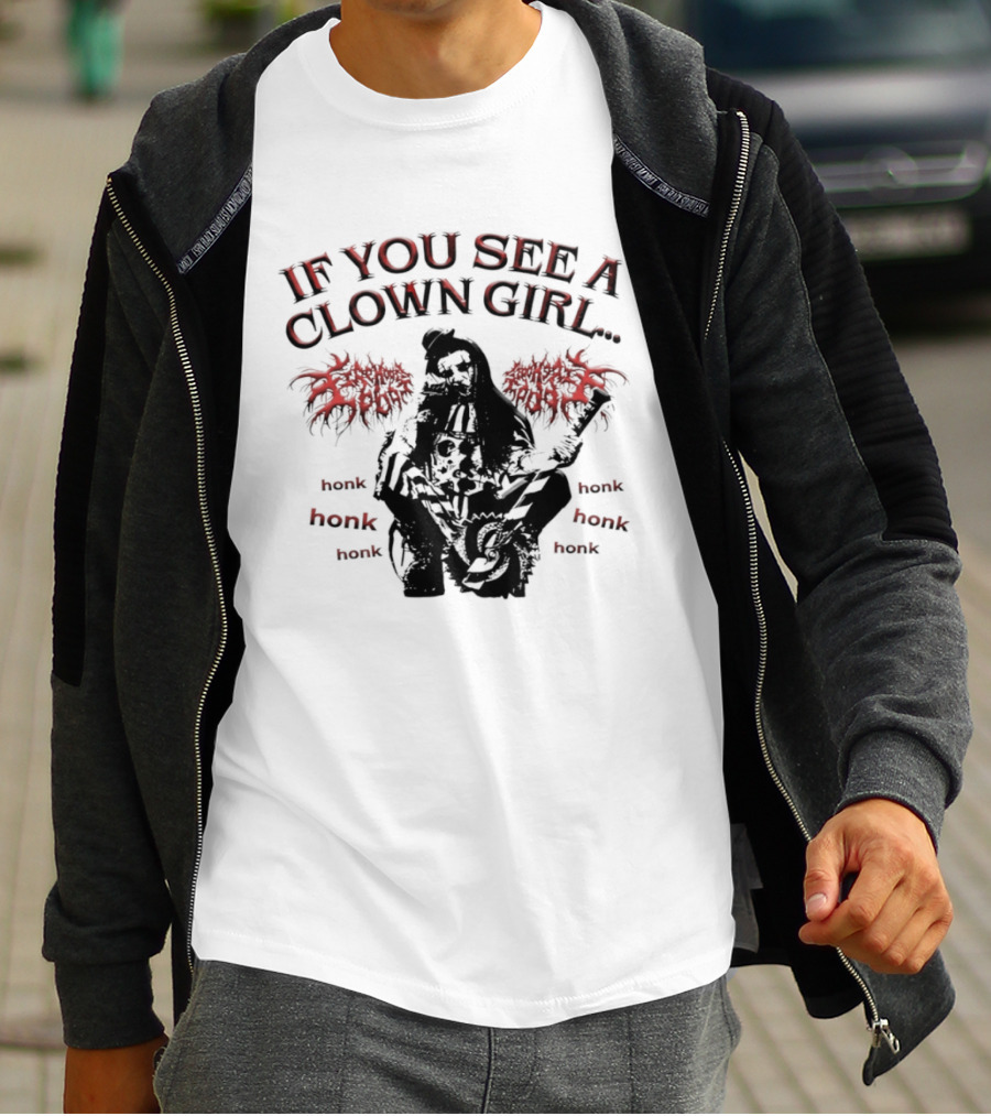 If You See A Clown Girl Honk Honk Honk T-Shirt