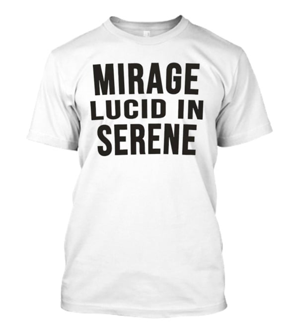 Mirage Lucid In Serene T-Shirt