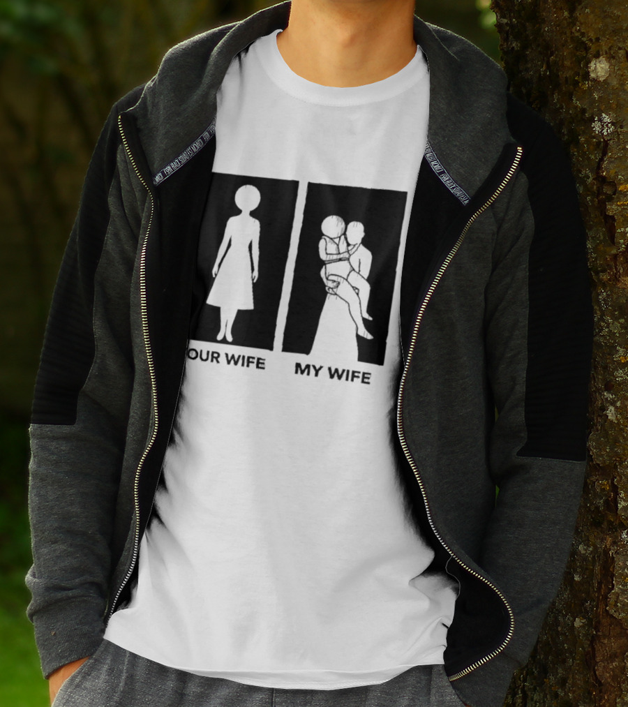 Your Wife My Wife Silhouette Humor T-Shirt