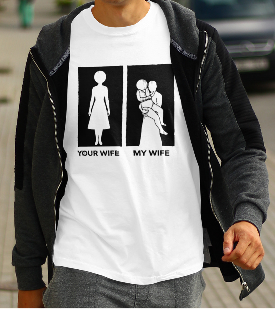 Your Wife My Wife Silhouette Humor T-Shirt
