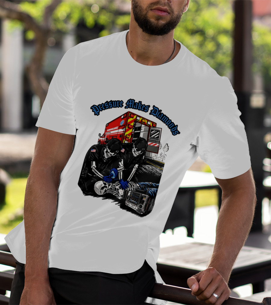 Pressure Makes Diamonds Skeleton Paramedics Ambulance Scene T-Shirt