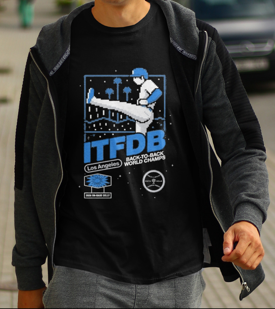 Los Angeles ITFDB Back To Back World Champs Dodgers Kick Celly T-Shirt