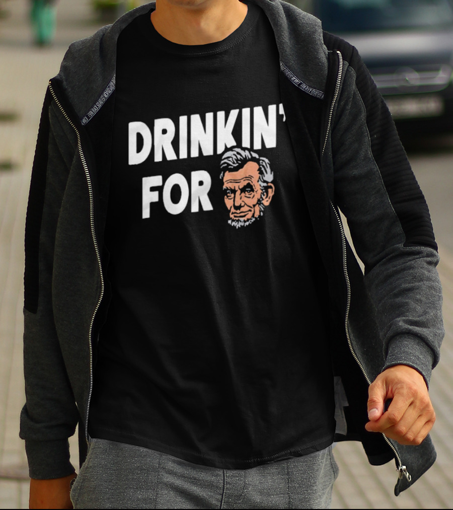 Drinkin' For Lincoln Fun Political Reference T-Shirt