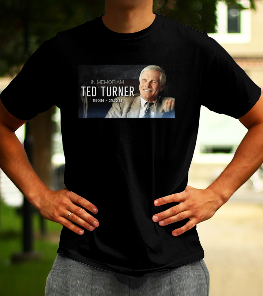 In Memoriam Ted Turner 1938 2026 T-Shirt